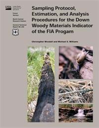 Sampling Protocol, Estimation, and Analysis Procedures for the Down Woody Materials Indicator of the FIA Program