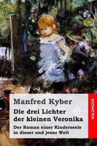 Die Drei Lichter Der Kleinen Veronika