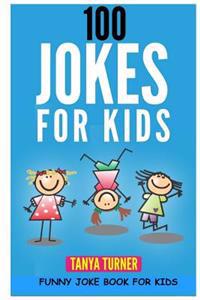 100 Jokes for Kids: Funny Joke Book for Kids