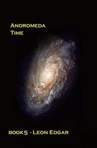 Andromeda Time: Things turn out to be not quite as impossible as they first seem
