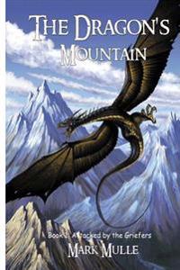 The Dragon's Mountain, Book One: Attacked by the Griefers