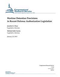 Wartime Detention Provisions in Recent Defense Authorization Legislation