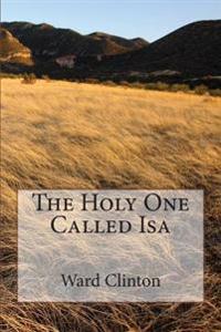 The Holy One Called Isa