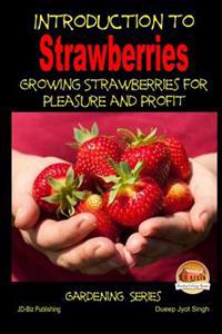 Bokomslag för "Introduction to Strawberries - Growing Strawberries for Pleasure and Profit"