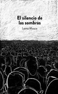 El silencio de las sombras