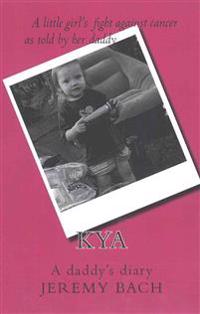 kya: A daddy's diary