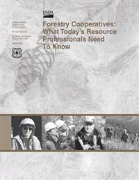 Forestry Cooperatives: What Today's Resource Professionals Need To Know