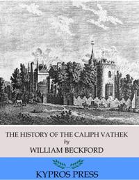 History of the Caliph Vathek