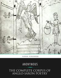 Complete Corpus of Anglo-Saxon Poetry