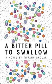 Bitter Pill to Swallow