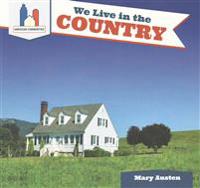 We Live in the Country