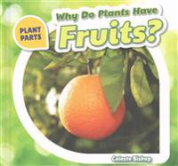 Why Do Plants Have Fruits?