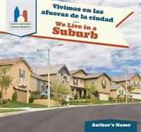 Vivimos En Las Afueras De La Ciudad/ We Live in a Suburb