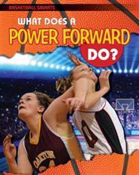 What Does a Power Forward Do?