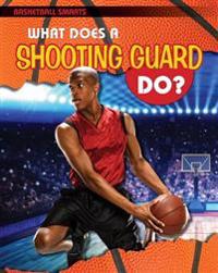 Bokomslag for "What Does a Shooting Guard Do?"