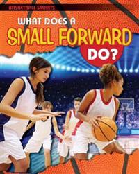 What Does a Small Forward Do?