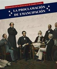 La Proclamaci�n De Emancipaci�n/ Emancipation Proclamation