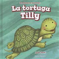 La tortuga Tilly/ Tilly the Turtle