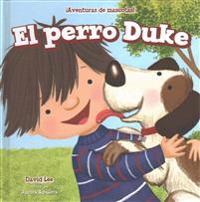 El Perro Duke (Duke the Dog)