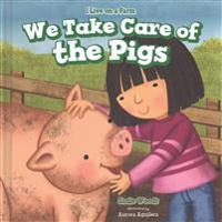 We Take Care of the Pigs