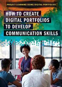 How to Create Digital Portfolios to Develop Communication Skills