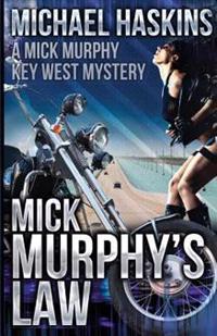 Mick Murphy's Law: A Mick Murphy Key West Mystery