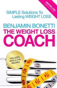 The Weight Loss Coach: Simple Solutions To Lasting Weight Loss