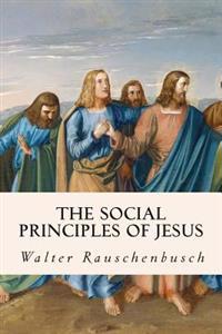 Bokomslag för "The Social Principles of Jesus"