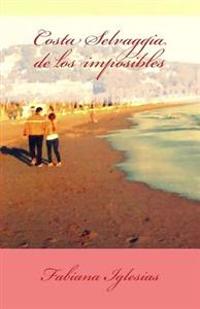 Costa Selvaggia de los imposibles