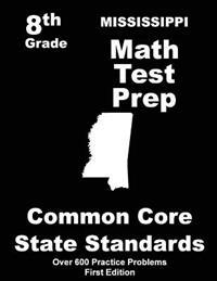 Mississippi 8th Grade Math Test Prep: Common Core Learning Standards