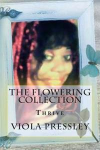 The Flowering Collection: Thrive
