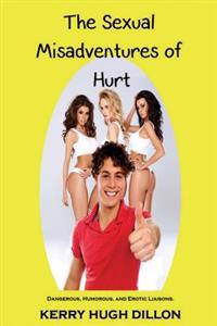 The Sexual Misadventures of Hurt
