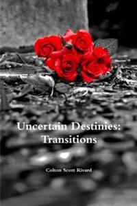 Uncertain Destinies