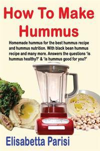 How to Make Hummus