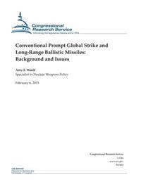 Conventional Prompt Global Strike and Long-Range Ballistic Missiles: Background and Issues