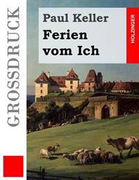 Ferien vom Ich (Großdruck)