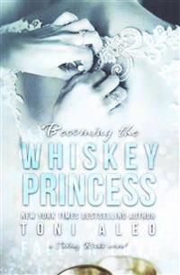 Becoming the Whiskey Princess