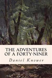 The Adventures of a Forty-Niner