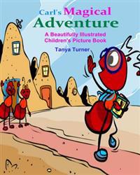 Carl's Magical Adventure (A Beautifully Illustrated Children's Picture Book)