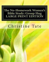 The No-Homework Women's Bible Study