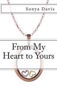 From My Heart to Yours: Poems From the Heart