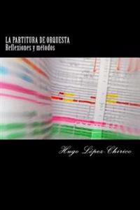 La partitura de orquesta: Reflexiones y métodos