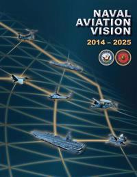Naval Aviation Vision: 2014-2025
