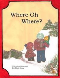 Where Oh Where?
