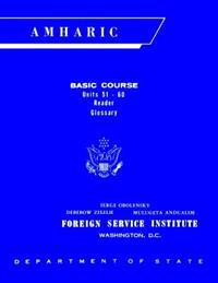 Foreign Service Institute Amharic Basic Course Text Book Units 51-60