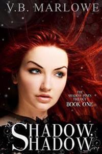 Shadow, Shadow: Book One of the Shadow Pines Trilogy