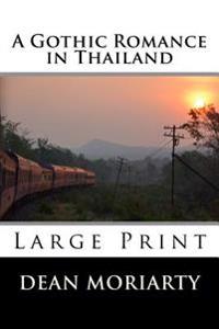 A Gothic Romance in Thailand