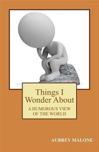Things I Wonder About