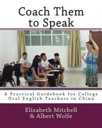 Coach Them to Speak