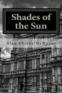 Shades of the Sun